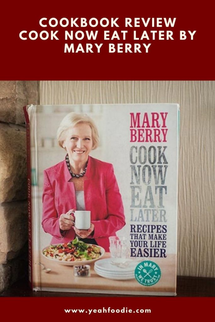 Cookbook Review: Cook Now Eat Later by Mary Berry